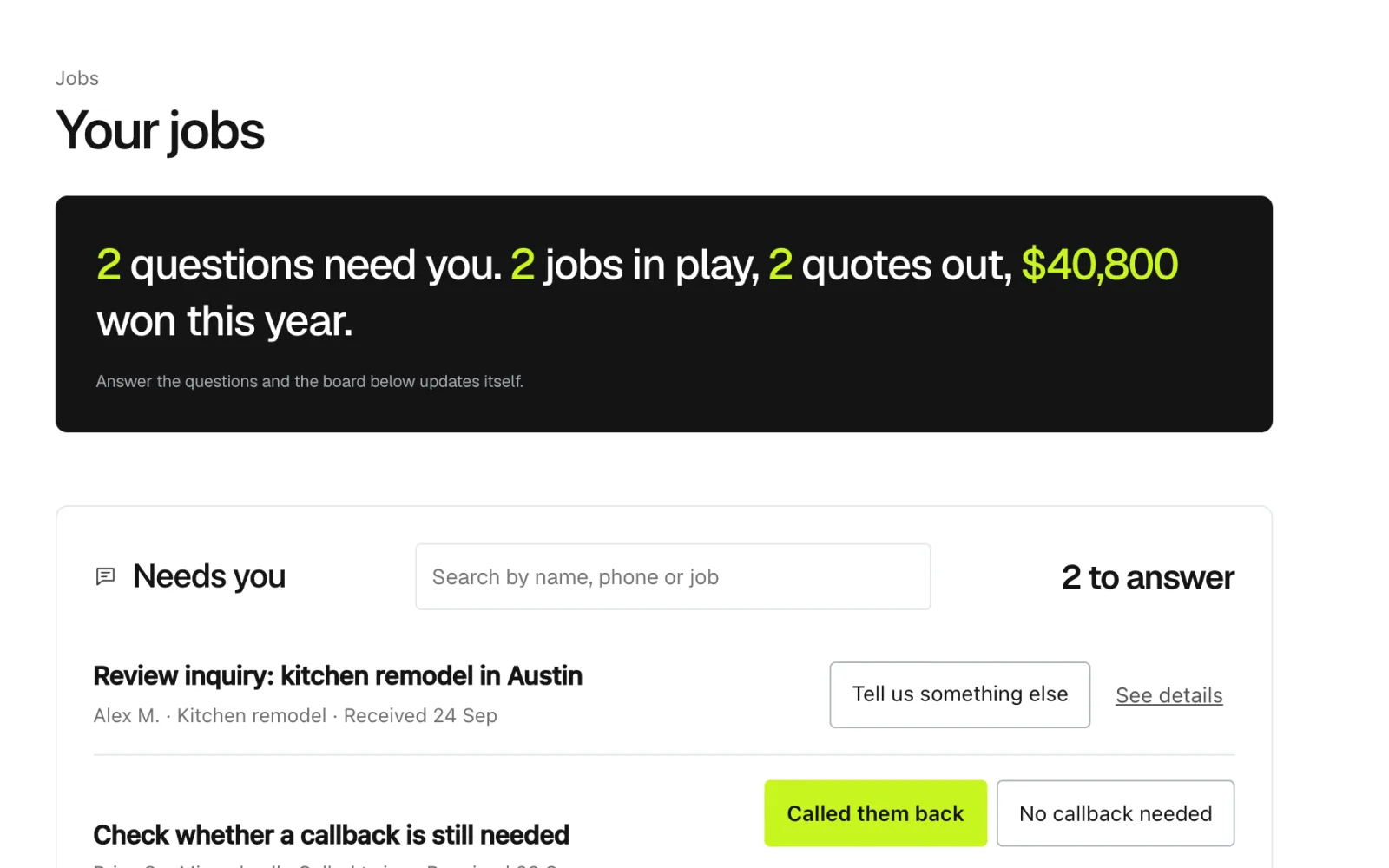The Supernerd dashboard Jobs page: two questions need you, two jobs in play, two quotes out and $40,800 won this year, with a kitchen remodel inquiry to review and a missed call to check.